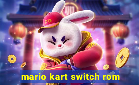 mario kart switch rom